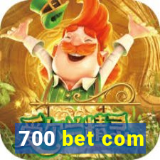 700 bet com